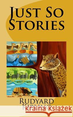 Just So Stories Rudyard Kipling 9781974392940 Createspace Independent Publishing Platform - książka