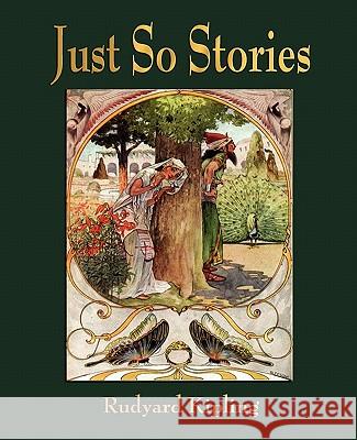 Just So Stories - For Little Children Rudyard Kipling                          Joseph M. Gleeson 9781603863896 Watchmaker Publishing - książka