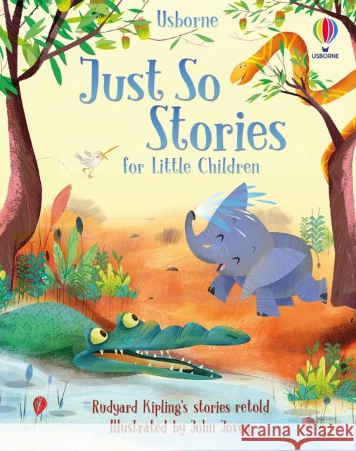 Just So Stories for Little Children Rosie Dickins 9781801319621 Usborne Publishing Ltd - książka
