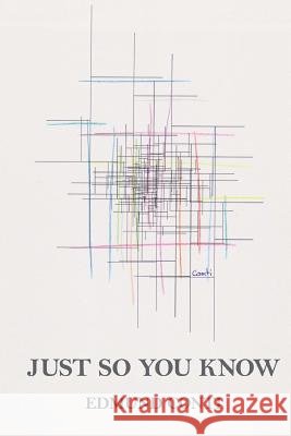 Just So You Know Edmund Conti 9781947465893 Kelsay Books - książka