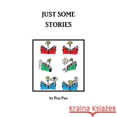 Just Some Stories Pau Pau 9781329802131 Lulu.com - książka