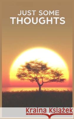 Just Some Thoughts Steven Rose 9781968525026 Steven Rose - książka
