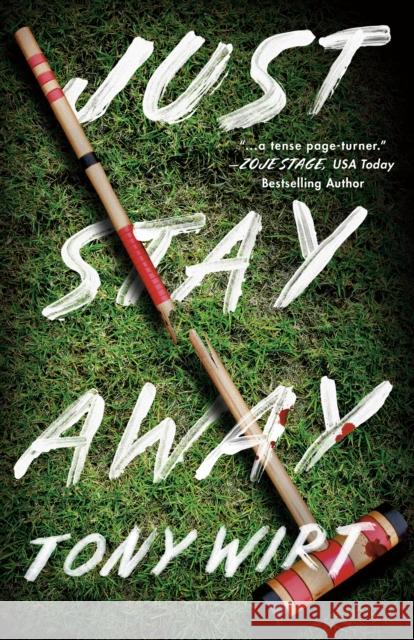 Just Stay Away Tony Wirt 9781662513770 Amazon Publishing - książka