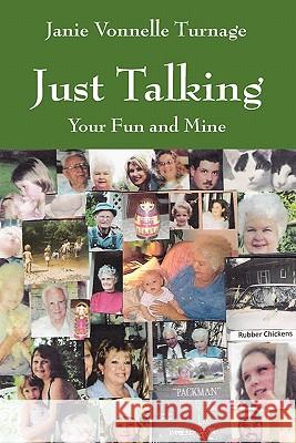 Just Talking: Your Fun and Mine Turnage, Janie Vonnelle 9781432771850 Outskirts Press - książka