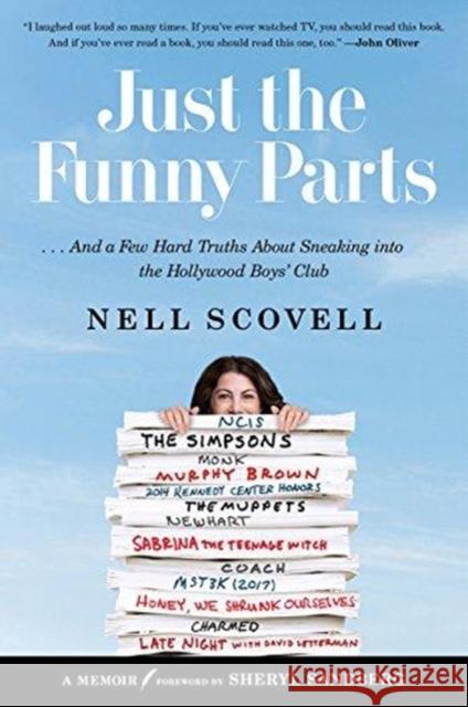 Just the Funny Parts: ... and a Few Hard Truths about Sneaking Into the Hollywood Boys' Club Nell Scovell Sheryl Sandberg 9780062473479 Dey Street Books - książka