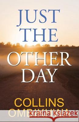 Just The Other Day Karen Redlack Collins Ombikhwa  9798375240503 Independently Published - książka