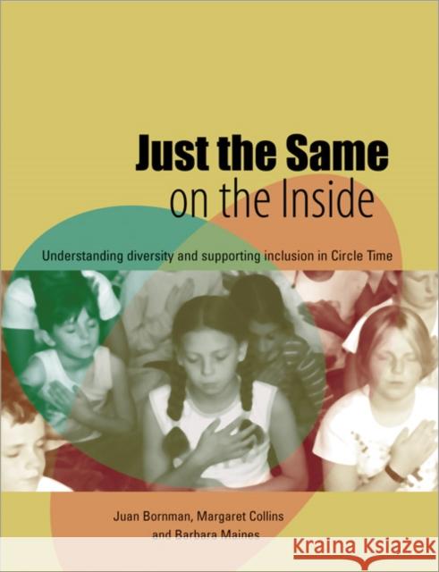 just the same on the inside: understanding diversity and supporting inclusion in circle time  Collins, Margaret 9781904315568 LUCKY DUCK PUBLISHING - książka