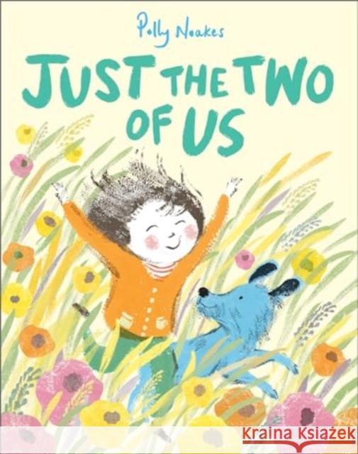 Just the Two of Us Polly Noakes 9781839134241 Andersen Press Ltd - książka