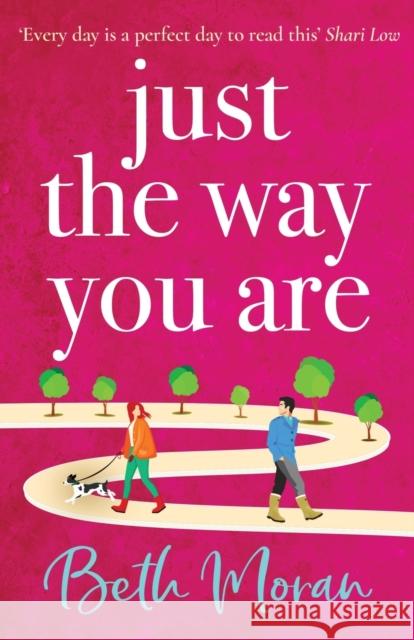 Just The Way You Are Beth Moran 9781802806335 Boldwood Books Ltd - książka