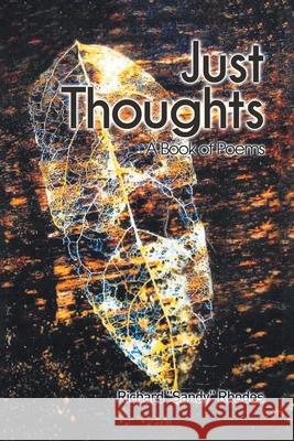 Just Thoughts: A Book of Poems Richard Sandy Rhodes 9781646708673 Covenant Books - książka