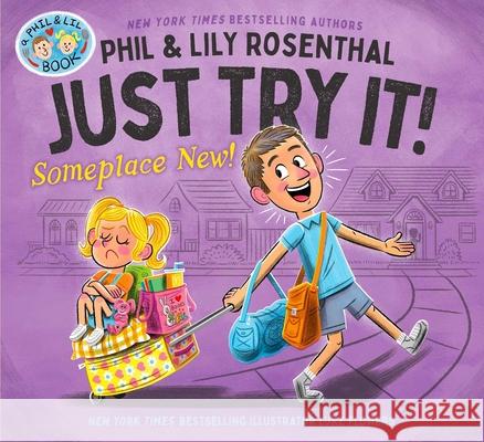 Just Try It! Someplace New! Phil Rosenthal Lily Rosenthal Luke Flowers 9781665942652 Simon & Schuster Books for Young Readers - książka