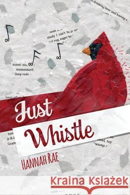 Just Whistle Hannah Rae 9781514735954 Createspace - książka