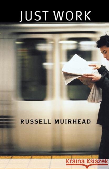 Just Work Russell Muirhead 9780674024083 Harvard University Press - książka