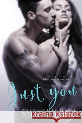 Just You Riley J. Ford 9781514637432 Createspace Independent Publishing Platform - książka