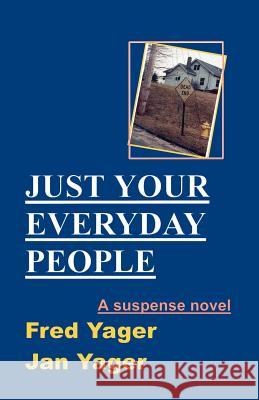 Just Your Everyday People Fred Yager Jan Yager 9781889262178 Hannacroix Creek Books - książka