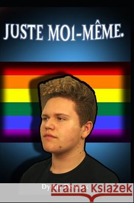 Juste moi-m?me. Dylan Devaux 9781094715421 Independently Published - książka