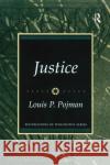 Justice Louis P. Pojman 9780131835153 Prentice Hall