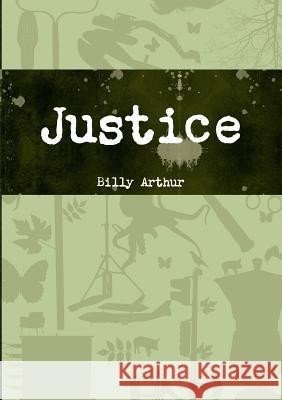 Justice Billy Arthur 9781326550059 Lulu.com - książka