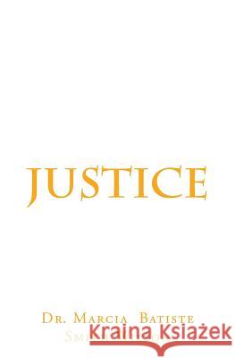 Justice Dr Marcia Batiste Smith Wilson 9781494883751 Createspace - książka