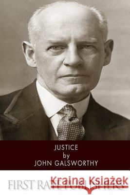 Justice John, Sir Galsworthy 9781514254523 Createspace - książka