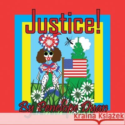 Justice! Penelope Dyan Penelope Dyan 9781614778295 Bellissima Publishing - książka