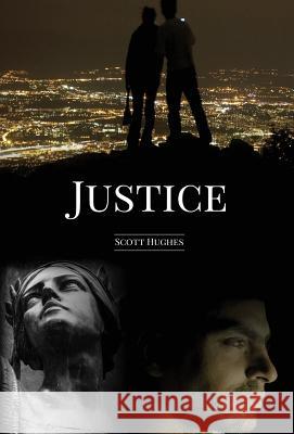 Justice: A Novella Scott Hughes (http://onlinebookclub.org) 9780692636992 Onlinebookclub.Org - książka