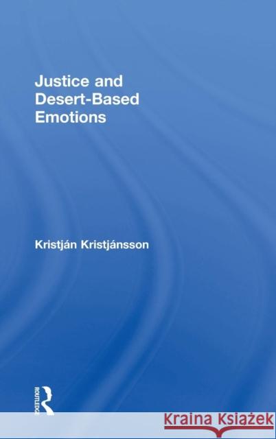 Justice and Desert-Based Emotions  9780754651994 Ashgate Publishing Limited - książka