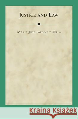 Justice and Law María José Falcón y Tella 9789004271692 Brill (JL) - książka
