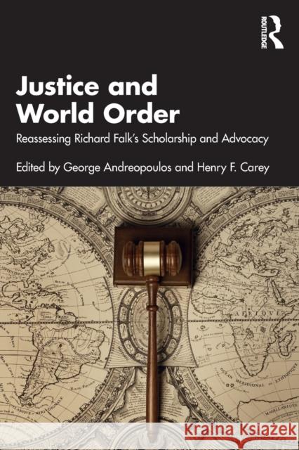 Justice and World Order: Reassessing Richard Falk's Scholarship and Advocacy George Andreopoulos Henry F. Carey 9781032213040 Routledge - książka