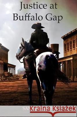 Justice at Buffalo Gap Sanford Bates 9781547242313 Createspace Independent Publishing Platform - książka