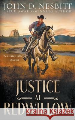 Justice at Redwillow: A Western Mystery Novel John D. Nesbitt 9781639776757 Wolfpack Publishing LLC - książka