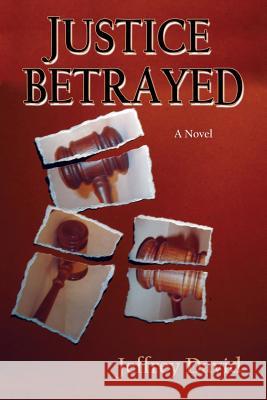 Justice Betrayed Jeffrey David Reynolds 9780865348936 Sunstone Press - książka