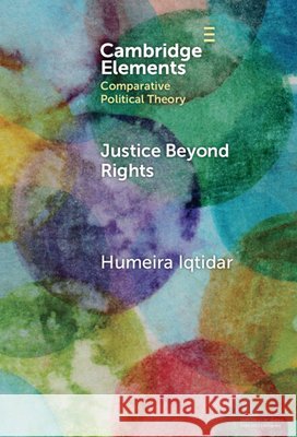 Justice Beyond Rights Humeira (King's College London) Iqtidar 9781047788472 Cambridge University Press - książka