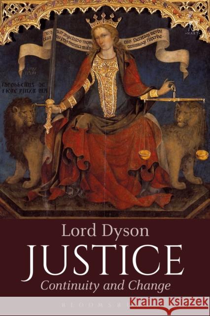 Justice: Continuity and Change Lord Dyson 9781509918805 Bloomsbury Publishing PLC - książka