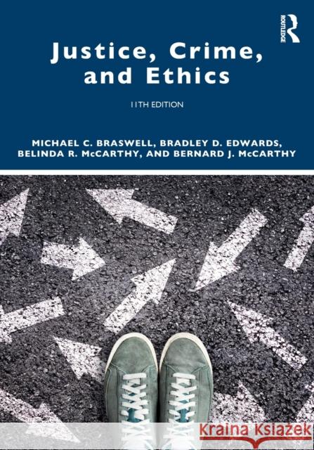 Justice, Crime, and Ethics Bernard J., Jr. McCarthy 9781032353630 Taylor & Francis Ltd - książka