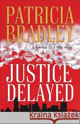 Justice Delayed Patricia Bradley 9780800728588 Fleming H Revell Co - książka
