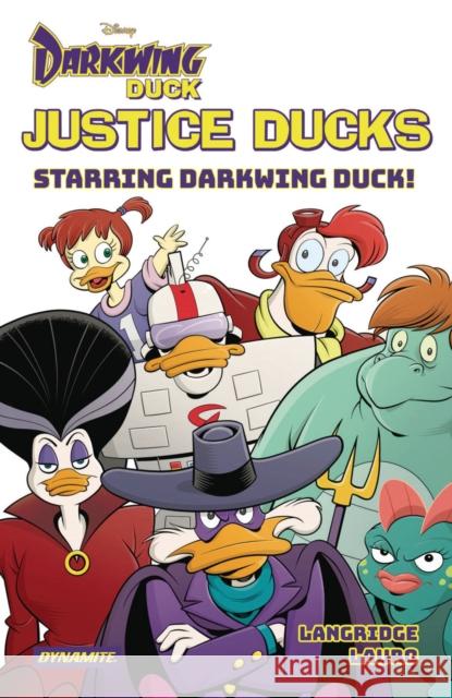 Justice Ducks: Starring Darkwing Duck! Roger Langridge 9781524125325 Dynamite Entertainment - książka