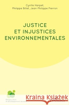 Justice et injustices environnementales Cyrille Harpet Claire Harpet 9782343094014 Editions L'Harmattan - książka