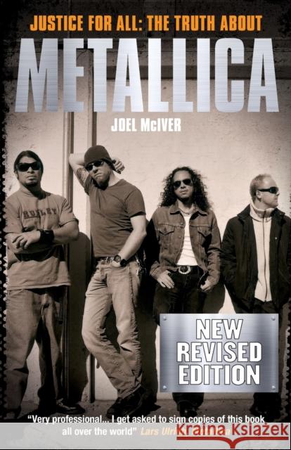 Justice For All: The Truth about Metallica McIver, Joel 9781783055418 OMNIBUS PRESS - książka