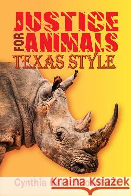 Justice for Animals: Texas Style Cynthia Herschkowitsch 9781977771902 Createspace Independent Publishing Platform - książka