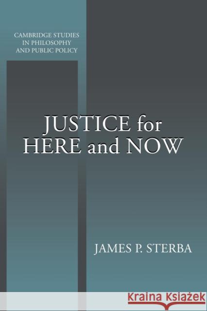 Justice for Here and Now James P. Sterba Douglas MacLean 9780521627399 Cambridge University Press - książka