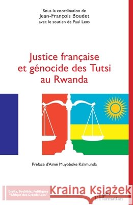 Justice française et génocide des Tutsi au Rwanda Boudet, Jean-François, Lens Paul 9782343228488 Editions L'Harmattan - książka