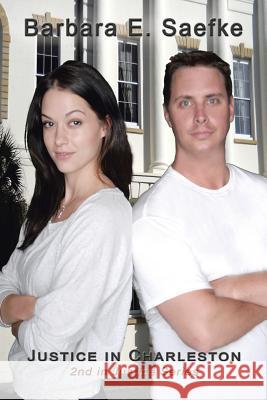Justice in Charleston: Justice Series Barbara E. Saefke 9781490734460 Trafford Publishing - książka