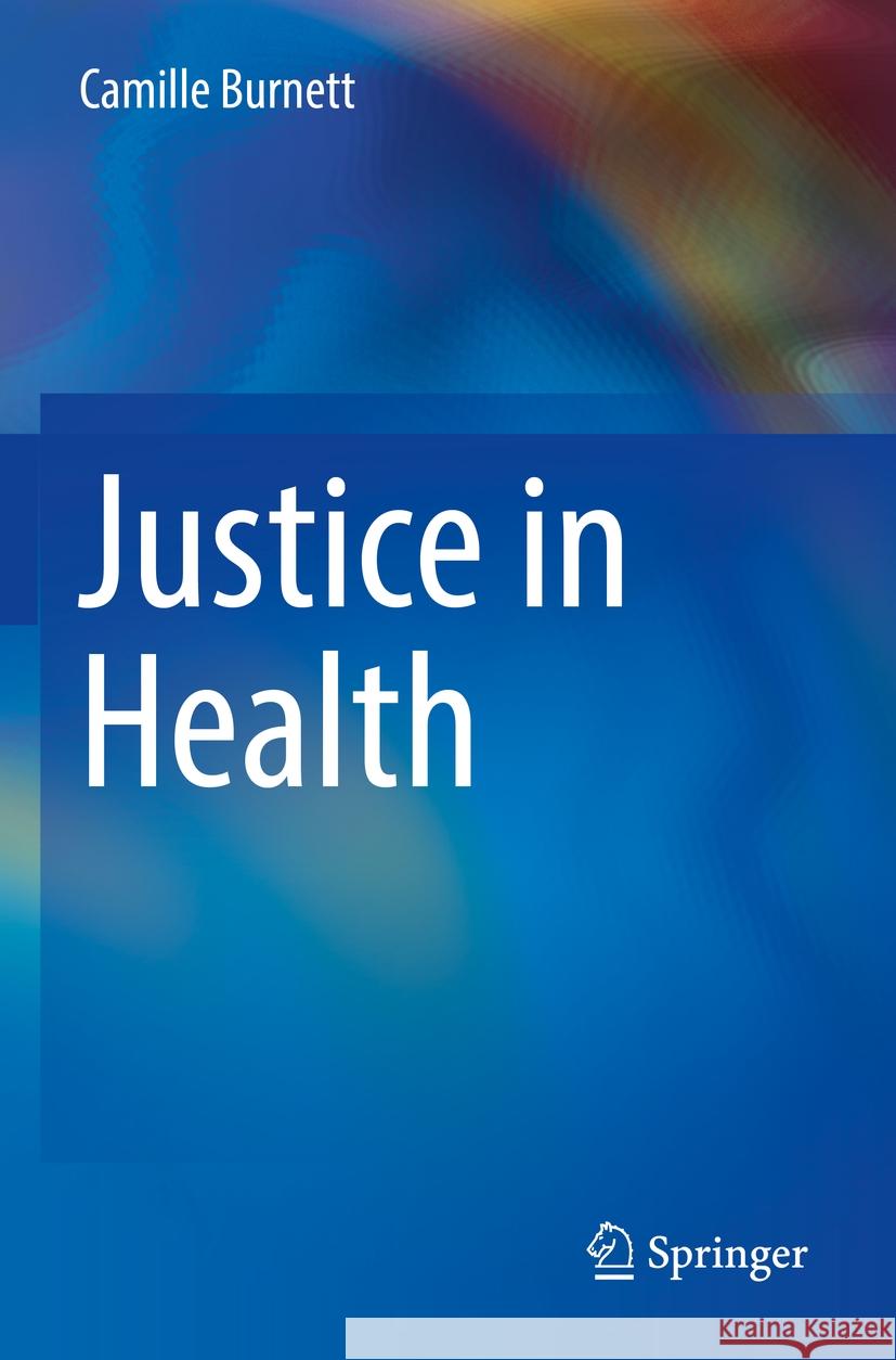 Justice in Health Camille Burnett 9783031185069 Springer - książka