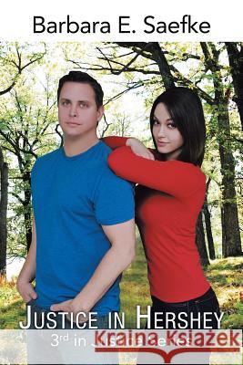 Justice in Hershey Barbara Saefke 9781490765228 Trafford Publishing - książka