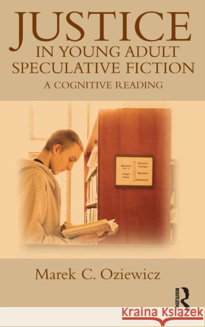 Justice in Young Adult Speculative Fiction: A Cognitive Reading Marek Oziewicz 9781138809437 Routledge - książka