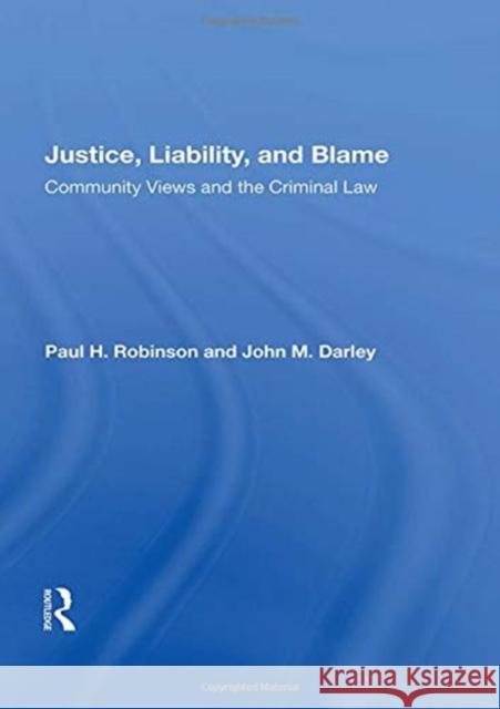 Justice, Liability, and Blame: Community Views and the Criminal Law Paul H. Robinson 9780367159825 Routledge - książka