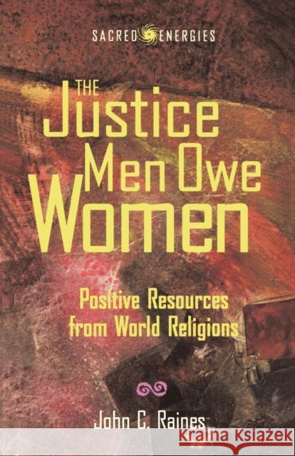 Justice Men Owe Women Raines, John C. 9780800632816 Augsburg Fortress Publishers - książka