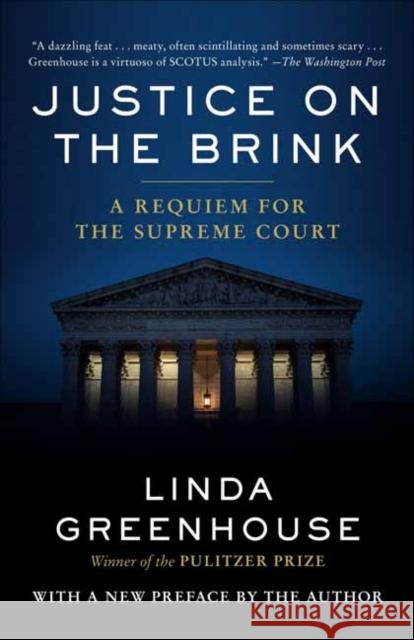 Justice on the Brink: A Requiem for the Supreme Court Greenhouse, Linda 9780593447949 Random House USA Inc - książka