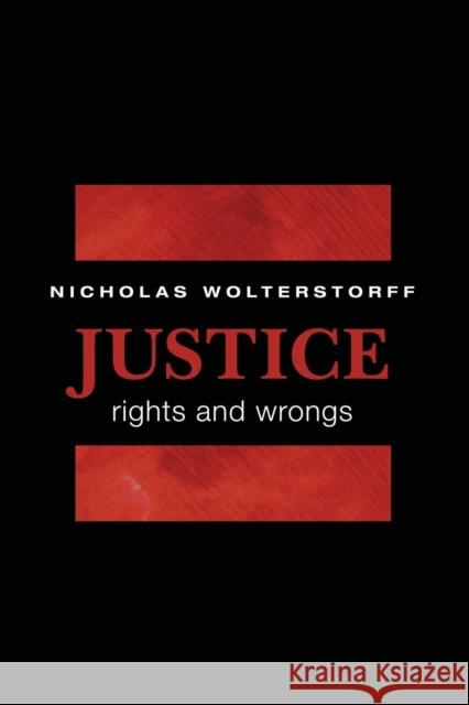 Justice: Rights and Wrongs Wolterstorff, Nicholas 9780691146300  - książka